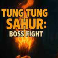 Tung Tung Sahur Boss Fight Tung Tung Sahur Boss Fight